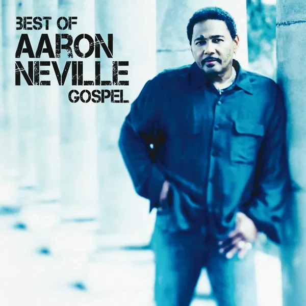 Best of Aaron Neville Gospel