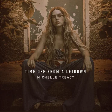 Time Off From a Letdown by Michelle Treacy - album cover
