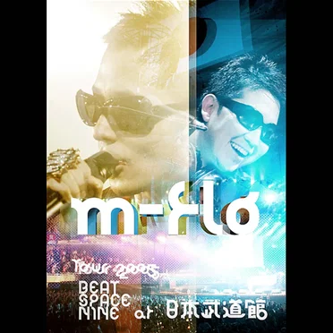 m-flo TOUR 2005 BEAT SPACE NINE at 日本武道館