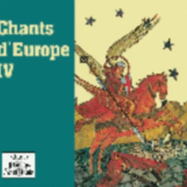 Chants d'Europe IV by Chœur Montjoie Saint-Denis - album cover