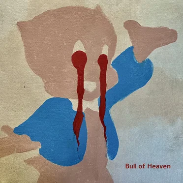 Half of a Two Headed Creature by Bull of Heaven - album cover