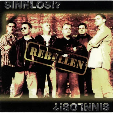 Sinnlos!? by Rebellen - album cover