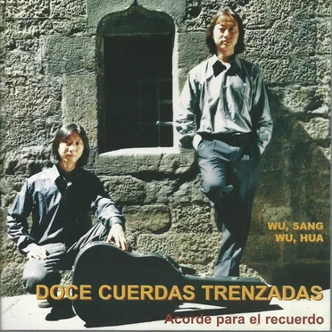 Doce Cuerdas Trenzadas (Acorde para el recuerdo) by Sang Wu - album cover