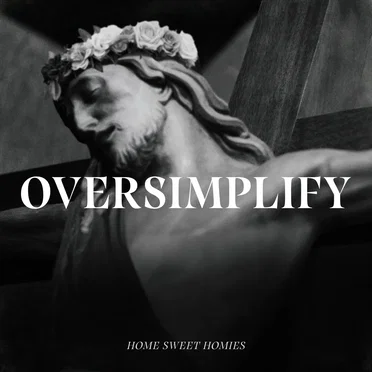 Oversimplify