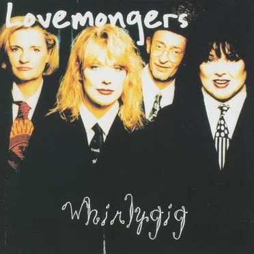 Whirlygig by Lovemongers - album cover