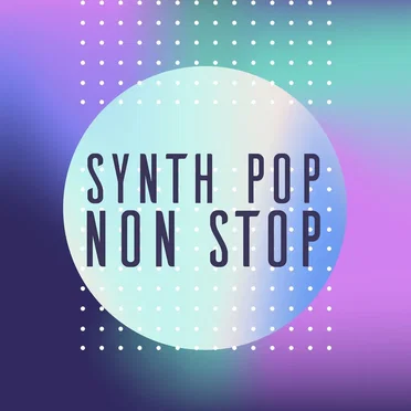Synth Pop Non Stop by Various Artists - album cover