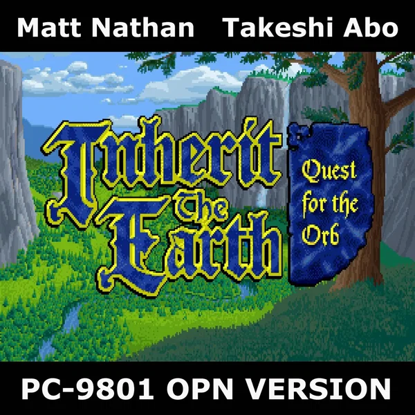 Inherit the Earth: Quest for the Orb: PC-9821 OPNA Version (Original Game Soundtrack)