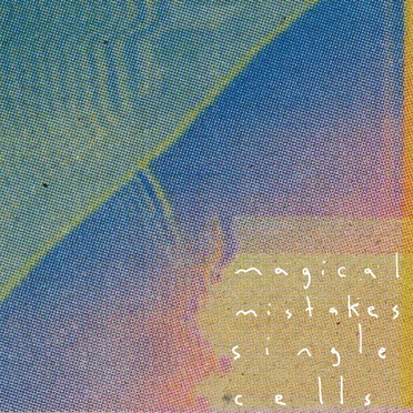 Single Cells by Magical Mistakes - album cover