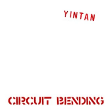 Circuit Bending by Yintan - album cover