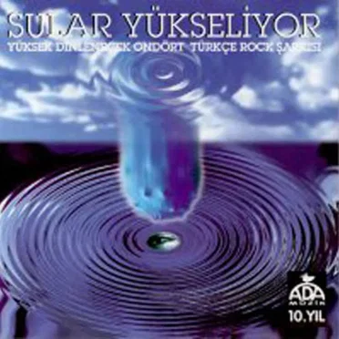 Sular Yükseliyor: Yüksek Dinlenecek Ondört Türkçe Rock Şarkısı by Various Artists - album cover