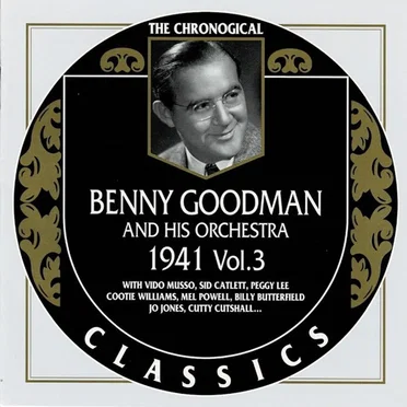 The Chronological Classics: Benny Goodman and His Orchestra 1941, Volume 3