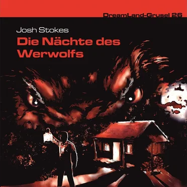 Dreamland Grusel, Folge 26: Die Nächte des Werwolfs by Josh Stokes - album cover