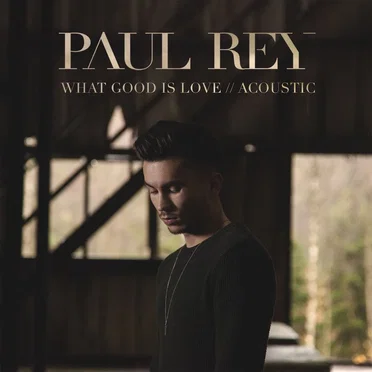 What Good is Love (acoustic)