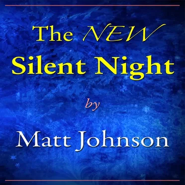 The NEW Silent Night