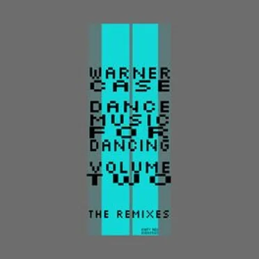 dance music for dancing, vol. 2 (the remixes) by warner case - album cover