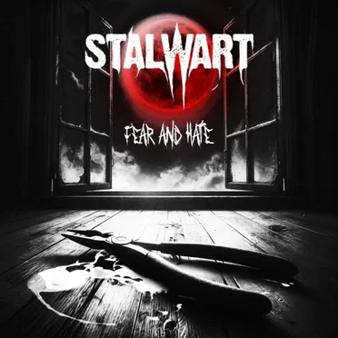 Fear and Hate by Stalwart - album cover