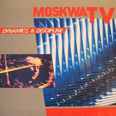 Dynamics & Discipline by Moskwa TV - album cover