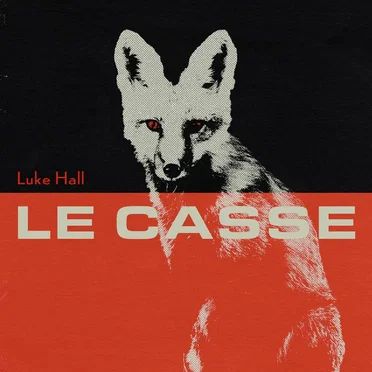 Le Casse by Luke Hall - album cover