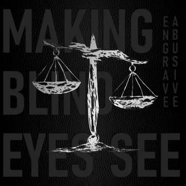 Engrave Abusive by Making Blind Eyes See - album cover