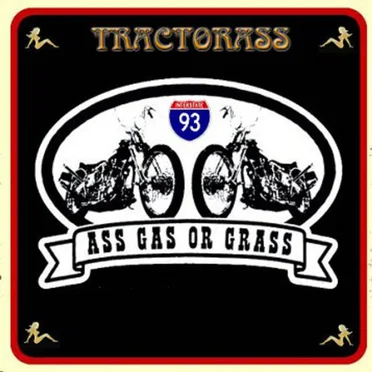 Ass, Gas or Grass by Tractorass - album cover