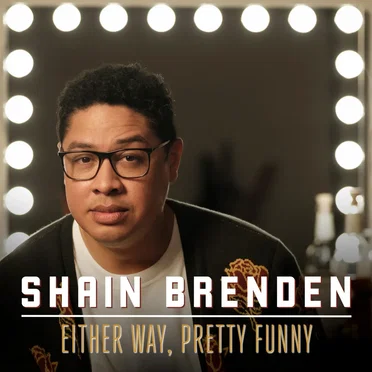 Either Way, Pretty Funny by Shain Brenden - album cover