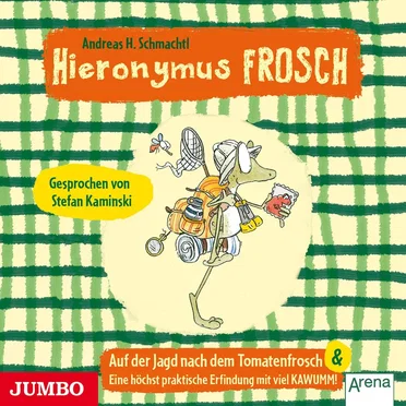 Hieronymus Frosch: Auf der Jagd nach dem Tomatenfrosch & Eine höchst praktische Erfindung mit viel KAWUMM! by Andreas H. Schmachtl - album cover