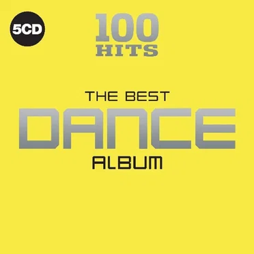 100 Hits: The Best Dance Album by Various Artists - album cover