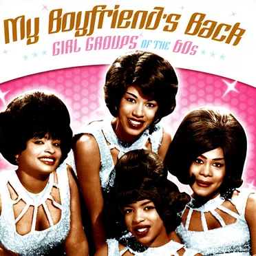 My Boyfriend’s Back: Girl Groups of the 60’s by Various Artists - album cover