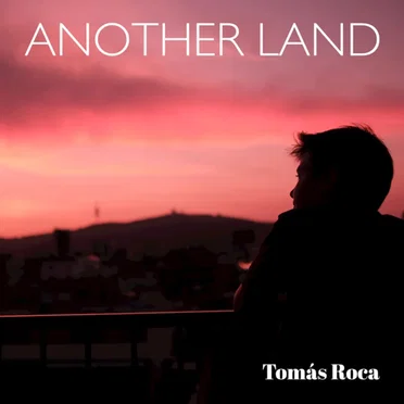 Another Land by Tomás Roca - album cover