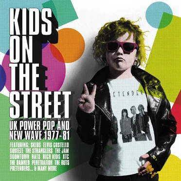 Kids on the Street: UK Power Pop and New Wave 1977–81 by Various Artists - album cover