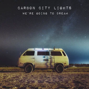 We're Going to Dream