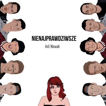 Nienajprawdziwsze by Adi Nowak - album cover