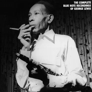 The Complete Blue Note Recordings of George Lewis