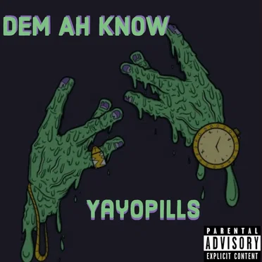 Dem Ah Know by Yayopills - album cover