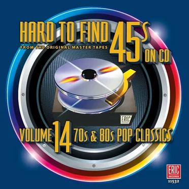 Hard to Find 45s on CD, Volume 14: 70's & 80's Pop Classics by Various Artists - album cover