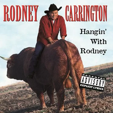 Hangin' with Rodney by Rodney Carrington - album cover