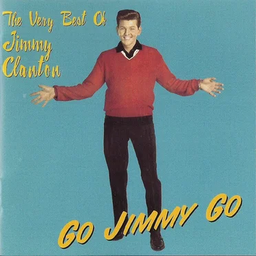 Go Jimmy Go: The Very Best of Jimmy Clanton