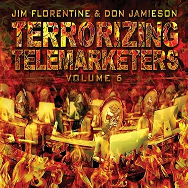 Terrorizing Telemarketers, Vol. 6 by Jim Florentine - album cover