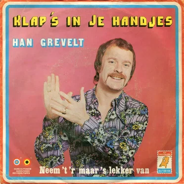 Klap ’s in je handjes / Neem ’t ’r maar ’s lekker van