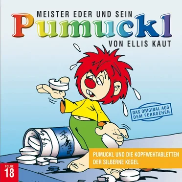 Meister Eder und sein Pumuckl Folge 18: Pumuckl und die Kopfwehtabletten / Der silberne Kegel by Ellis Kaut - album cover
