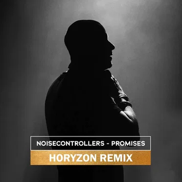Promises (Horyzon remix) by Noisecontrollers - album cover