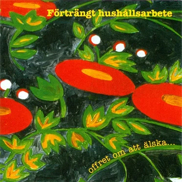 Offret om att älska... by Förträngt Hushållsarbete - album cover