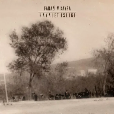 Hayalet Islığı by Farazi V Kayra - album cover