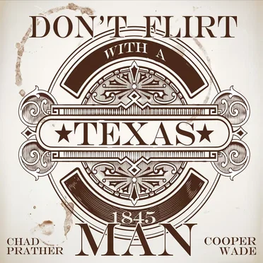 Don’t Flirt With a Texas Man (duet)