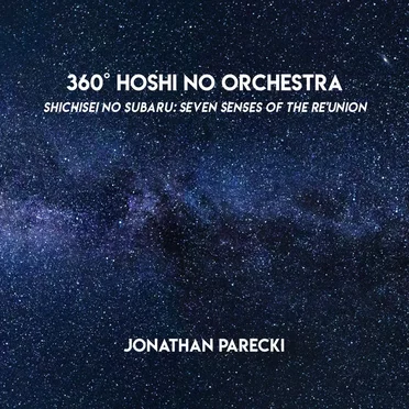 360° Hoshi no Orchestra (From "Shichisei no Subaru: Seven Senses of the Re'Union")