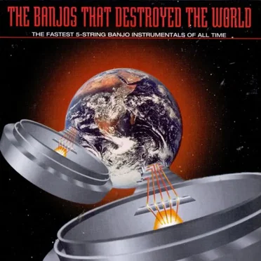 Banjos That Destroyed the World by Various Artists - album cover