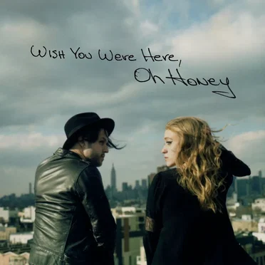 Wish You Were Here by Oh Honey - album cover