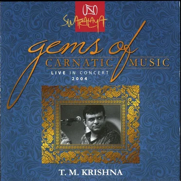 Gems Of Carnatic Music - Live In Concert 2004