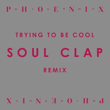 Trying to Be Cool (Soul Clap Remix)