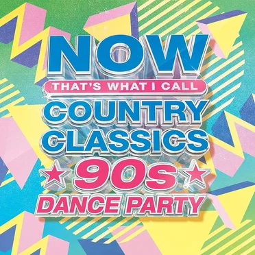 NOW That’s What I Call Country Classics: 90’s Dance Party by Various Artists - album cover